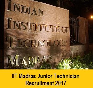 IIT Madras Junior Technician Recruitment Notification 