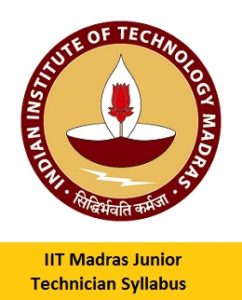 IIT Madras Junior Technician Syllabus