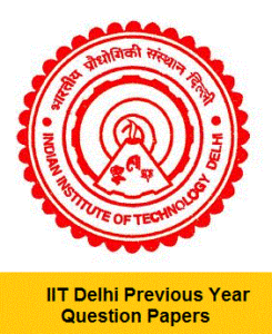IIT Delhi Previous Year Question Papers