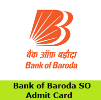 Bank of Baroda SO Admit Card