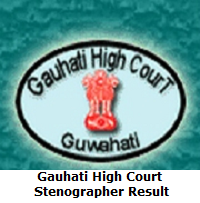 Gauhati High Court Stenographer Result