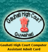 Gauhati High Court Computer Assistant Admit Card