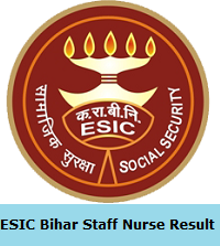 ESIC Bihar Staff Nurse Result