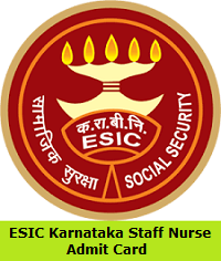 ESIC Karnataka Staff Nurse Admit Card