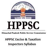 HPPSC Excise & Taxation Inspectors Syllabus