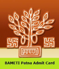 BAMETI Patna Admit Card