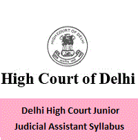 Delhi High Court Junior Judicial Assistant Syllabus