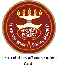 ESIC Odisha Staff Nurse Admit Card