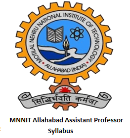 MNNIT Allahabad Assistant Professor Syllabus