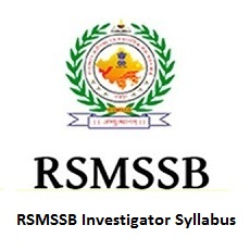 RSMSSB Investigator Syllabus