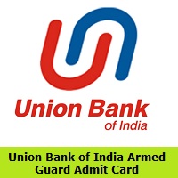 Union Bank of India Armed Guard Admit Card