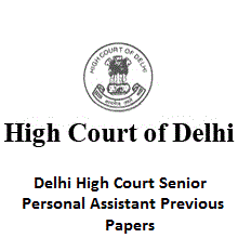 Delhi High Court Senior Personal Assistant Previous Papers