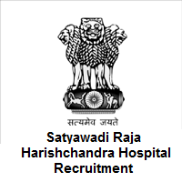 Satyawadi Raja Harishchandra Hospital Recruitment