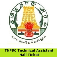 TNPSC Technical Assistant Hall Ticket