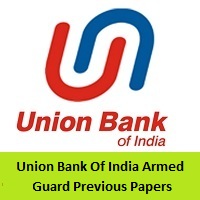 Union Bank Of India Armed Guard Previous Papers