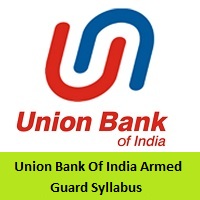 Union Bank Of India Armed Guard Syllabus
