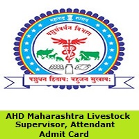 AHD Maharashtra Livestock Supervisor, Attendant Admit Card