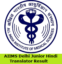 AIIMS Delhi Junior Hindi Translator Result
