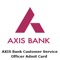 AXIS Bank Customer Service Officer Admit Card