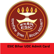 ESIC Bihar UDC Admit Card