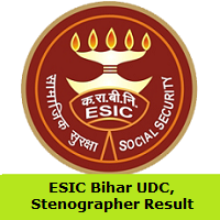 ESIC Bihar UDC, Stenographer Result