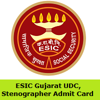 ESIC Gujarat UDC, Stenographer Admit Card