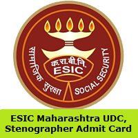 ESIC Maharashtra UDC, Stenographer Admit Card