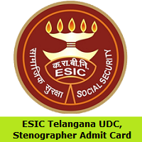 ESIC Telangana UDC, Stenographer Admit Card
