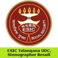 ESIC Telangana UDC, Stenographer Result 
