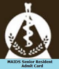 MAIDS Senior Resident Admit Card
