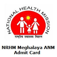 NRHM Meghalaya ANM Admit Card