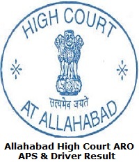 Allahabad High Court ARO, APS & Driver Result