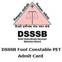 DSSSB Foot Constable PET Admit Card