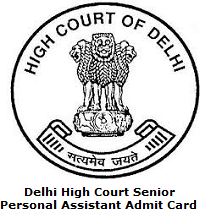 Delhi High Court Senior Personal Assistant Admit Card